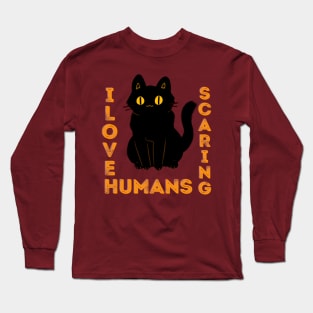 I Love Scaring Humans Long Sleeve T-Shirt